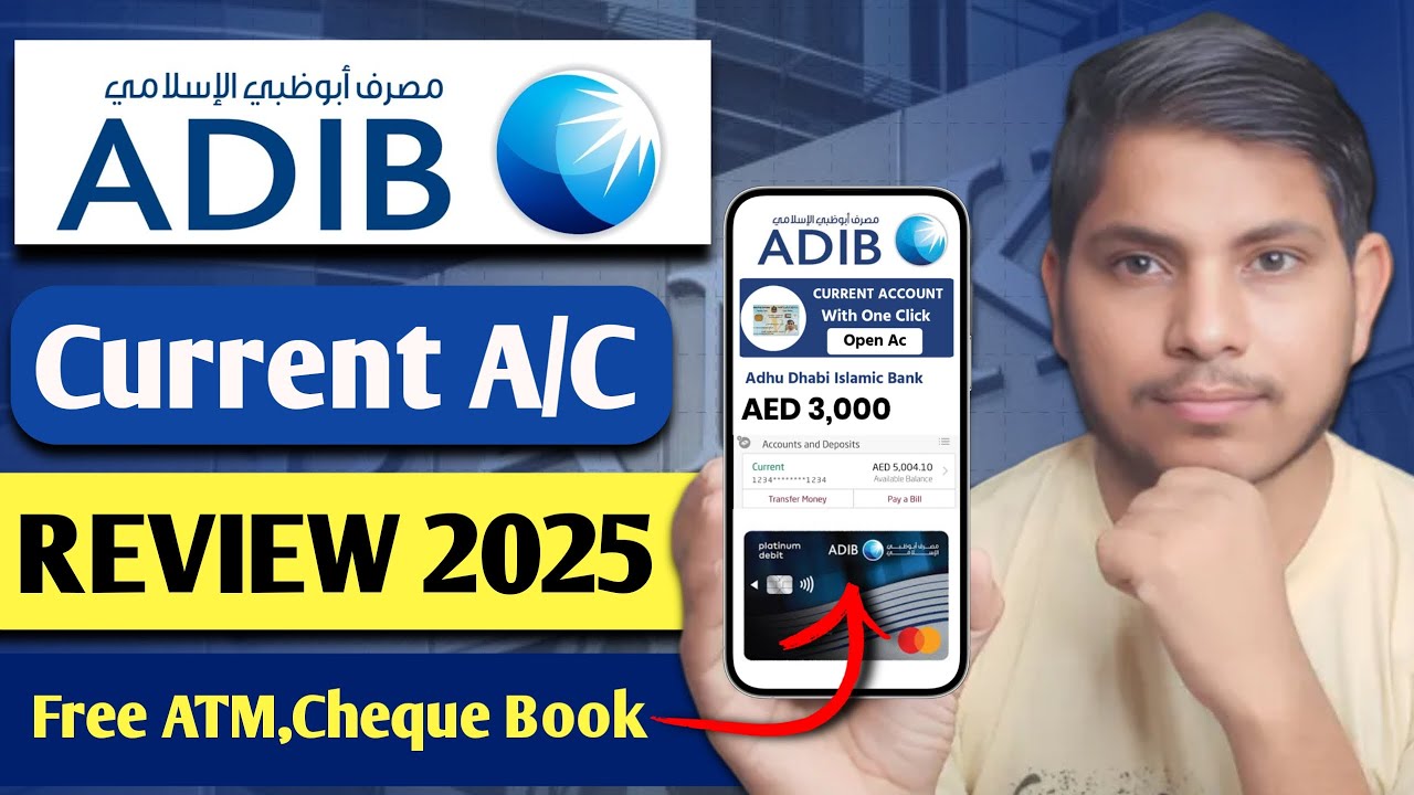 ADIB Bank Current Account Opening Review 2025 | Abhu Dhabi Islamic Bank Current Account Opening
