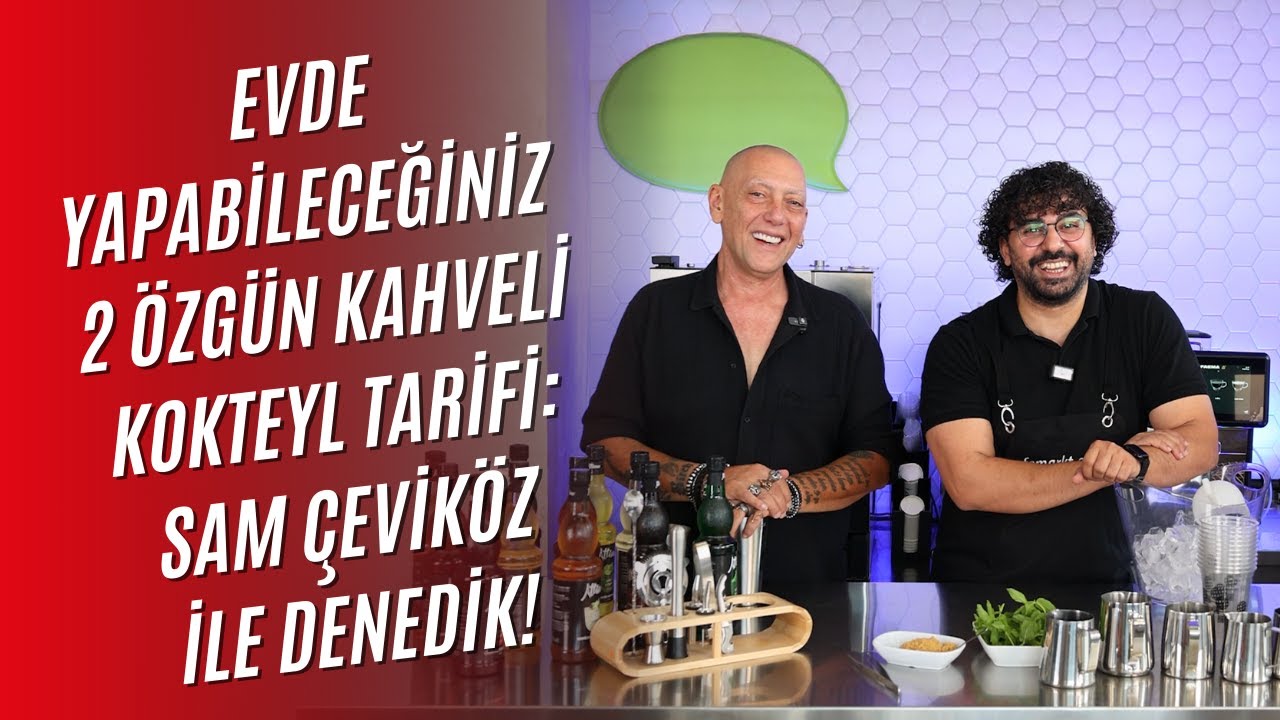 Sam Çeviköz ile Kahveli Kokteyller: Evde Yapabileceğiniz 2 Özel Tarif!