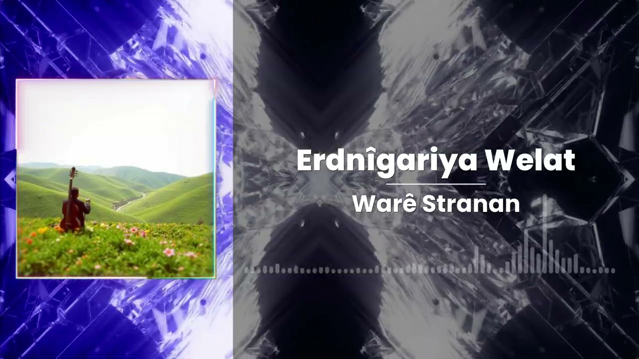 Erdn&icirc;gariya Welat - War&ecirc; Stranan