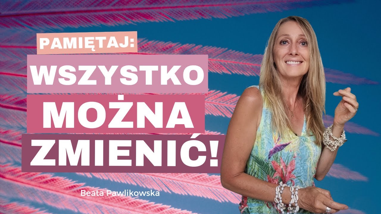 Wszystko można zmienić!