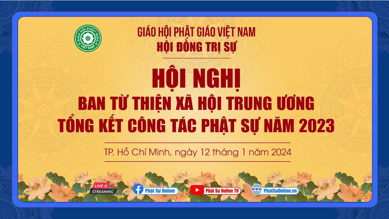 🛑 Trực tiếp: Hội nghị tổng kết công tác Phật sự ban Từ thiện Xã hội Trung ương năm 2023