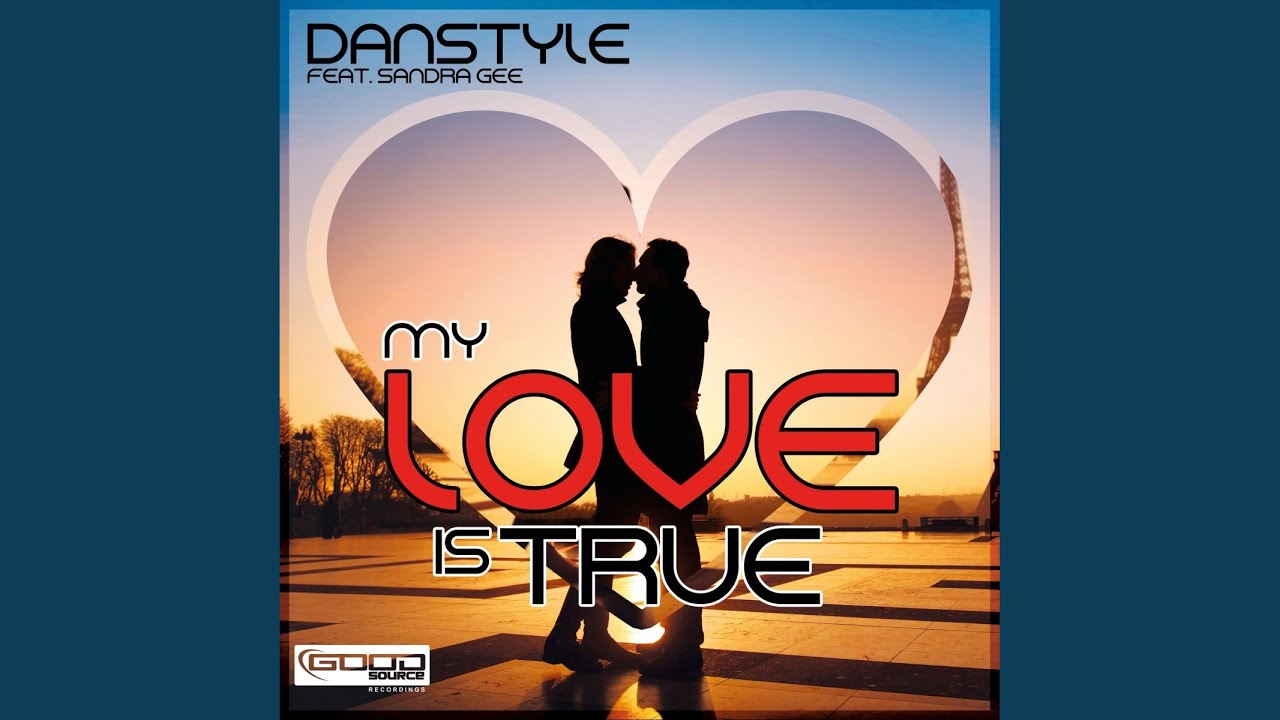 My Love Is True (Original Mix)