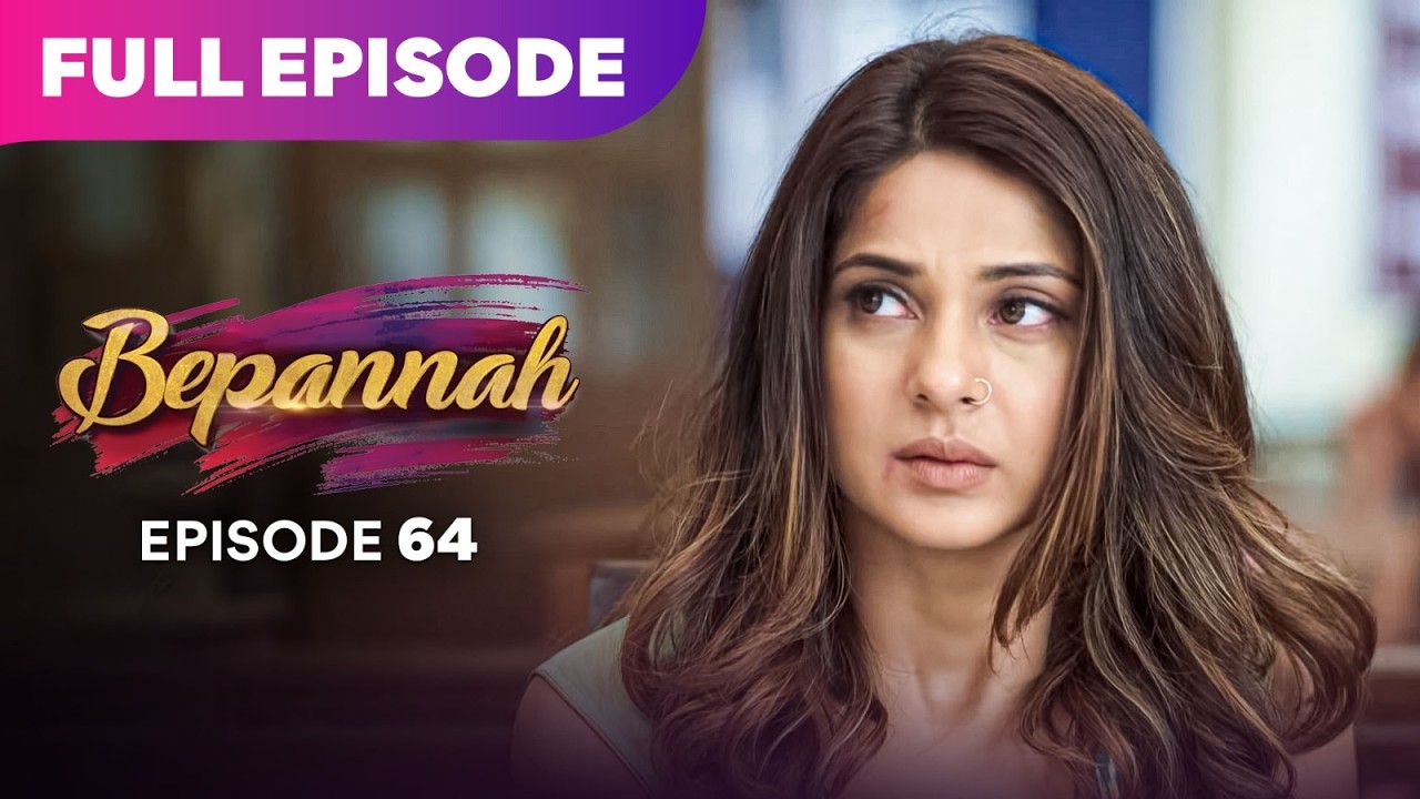 Bepannaah Drama Serial | Full Episode 64 | Jennifer Winget  Harshad Chopda | Best Drama 2026