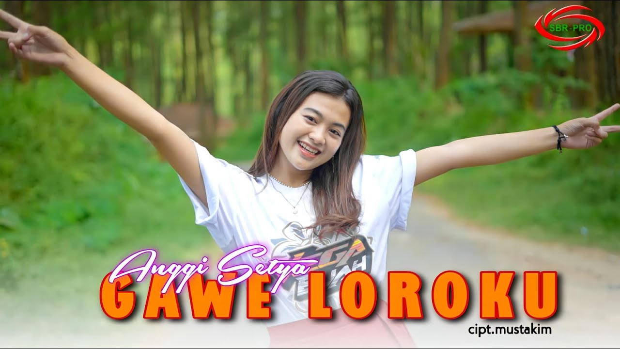 ANGGI SETYA - GAWE LOROKU (OFFICIAL MUSIC VEDIO )