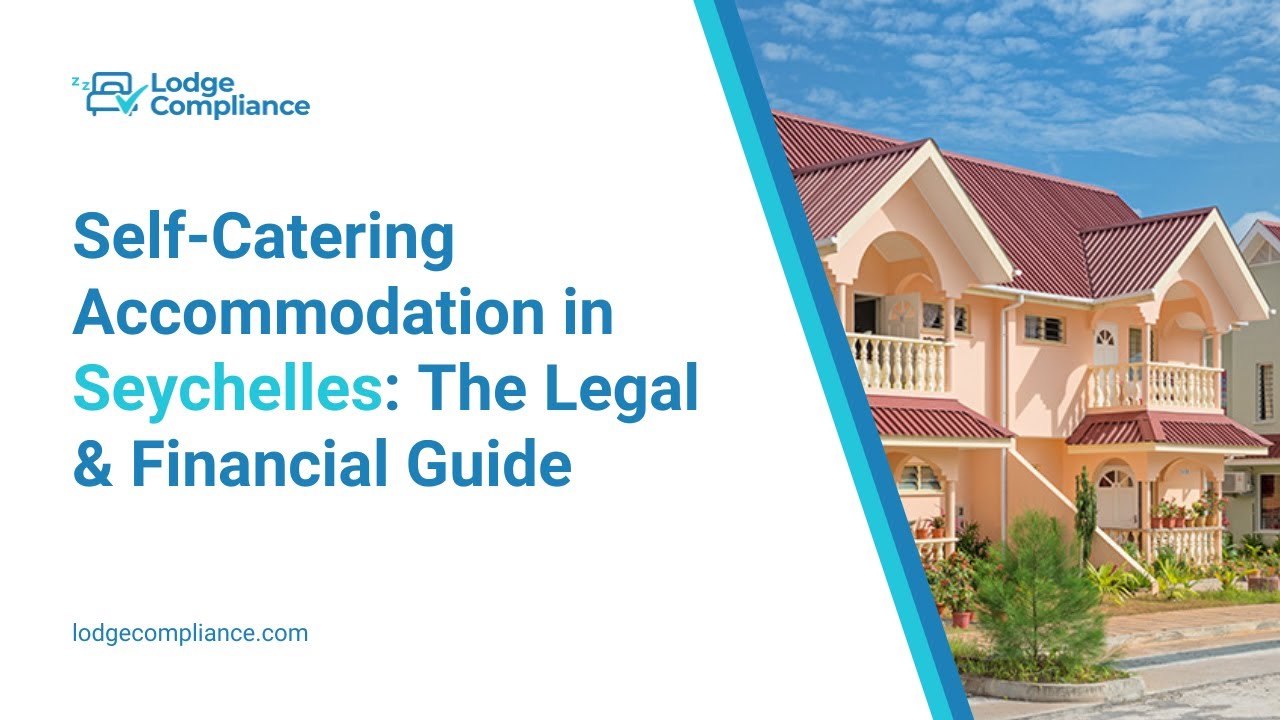 Self-Catering Accommodation in Seychelles: The Legal & Financial Guide