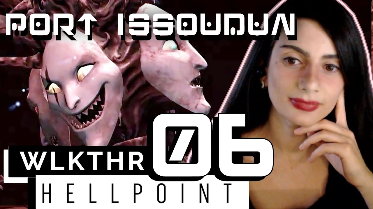 HELLPOINT | 6 | Port Issoudun
