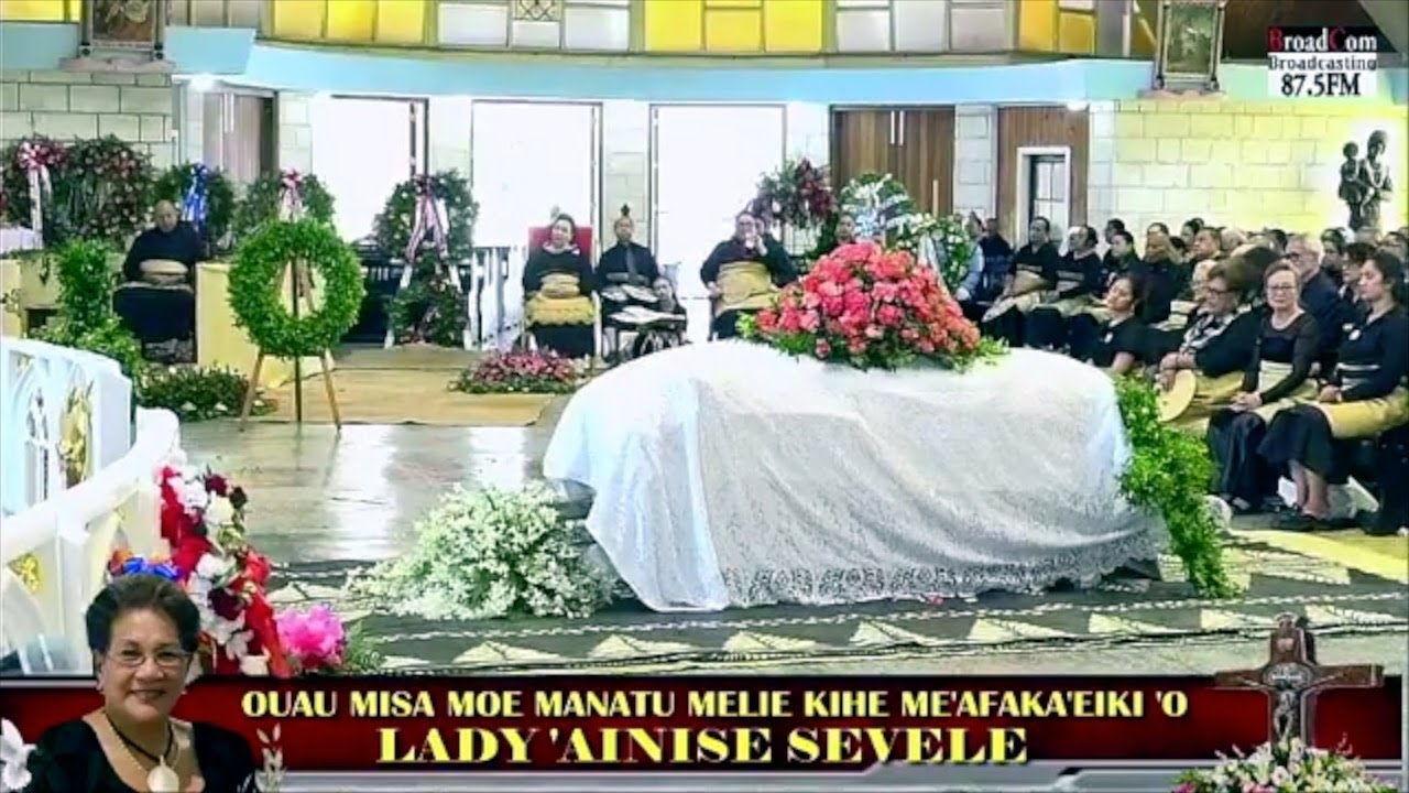 ✝️ VI: Ouau Misa mo Faitoka 'oe Me'afaka'eiki 'o Lady 'Ainise Sevele 🇹🇴 Kingdom of Tonga