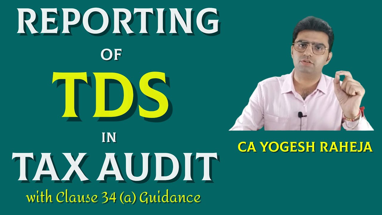 TDS Related Reporting in Tax Audit Report (Form 3CD) | Clause 21, 34