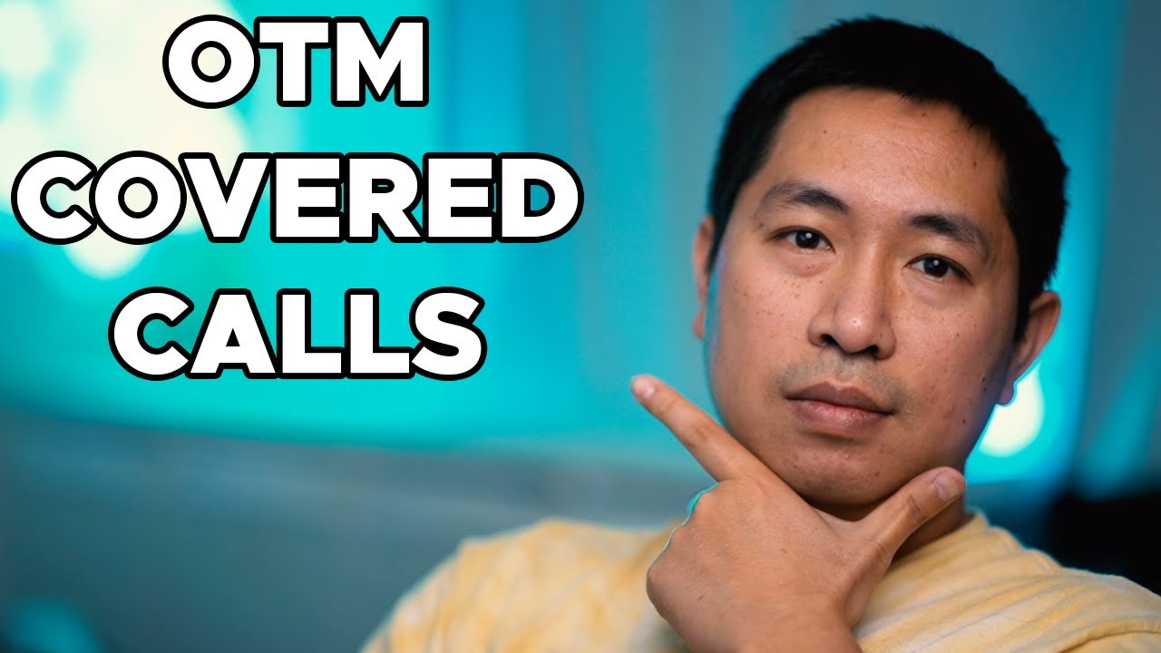 OTM Covered Calls (Out of the Money Covered Calls)