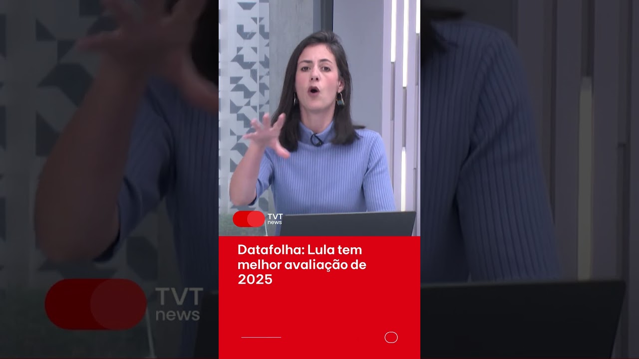 Datafolha: Lula tem melhor avalia&ccedil;&atilde;o de 2025