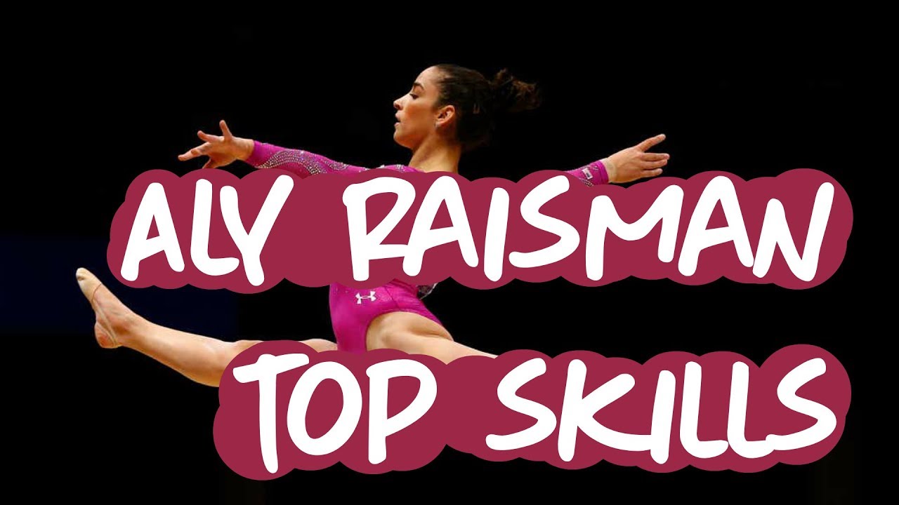 Aly Raisman - Top 6 Gymnastics Skills