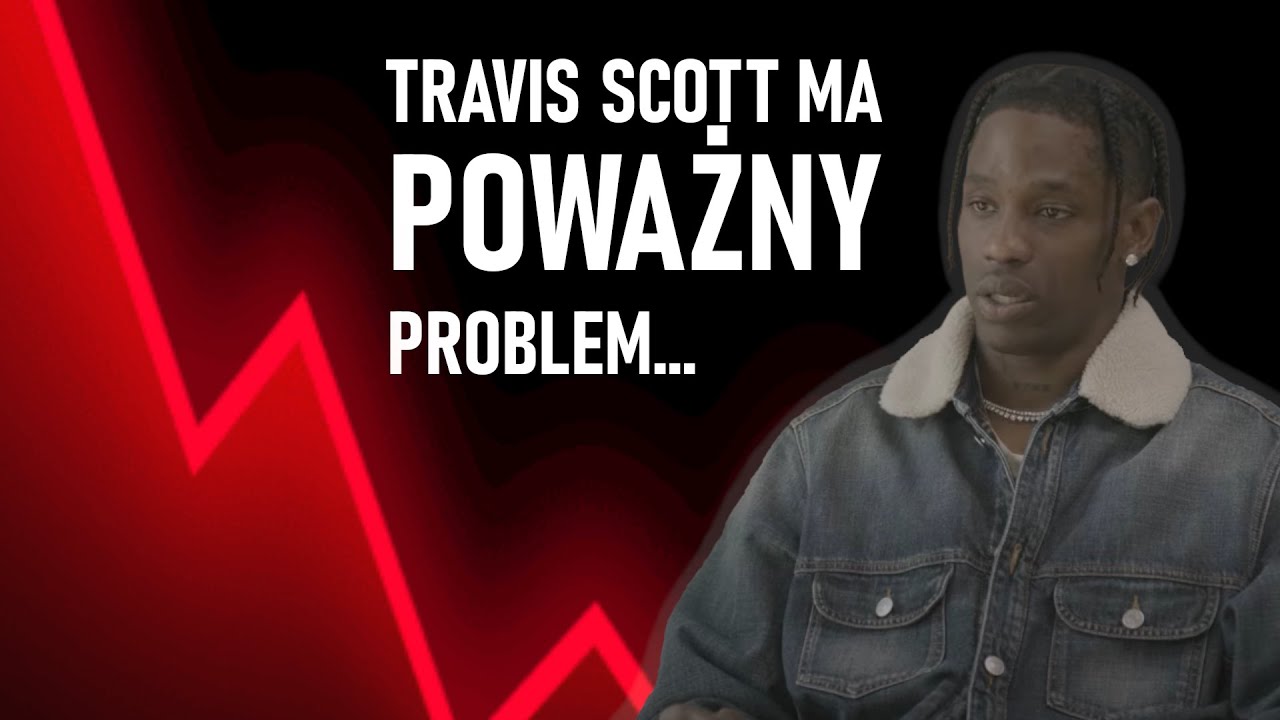 Czy To Początek KOŃCA Kariery Travisa Scotta?