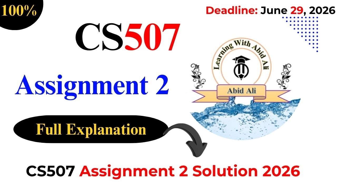 CS507 Assignment 2 Solution 2026 | CS507 Assignment 2 2026 | #CS507 #Assignment #2