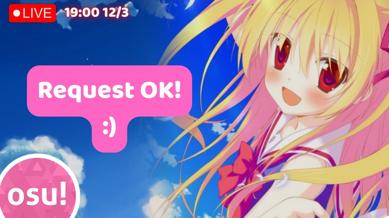 [🔴osu!] Request anything pls :) (VI/EN/日本語)