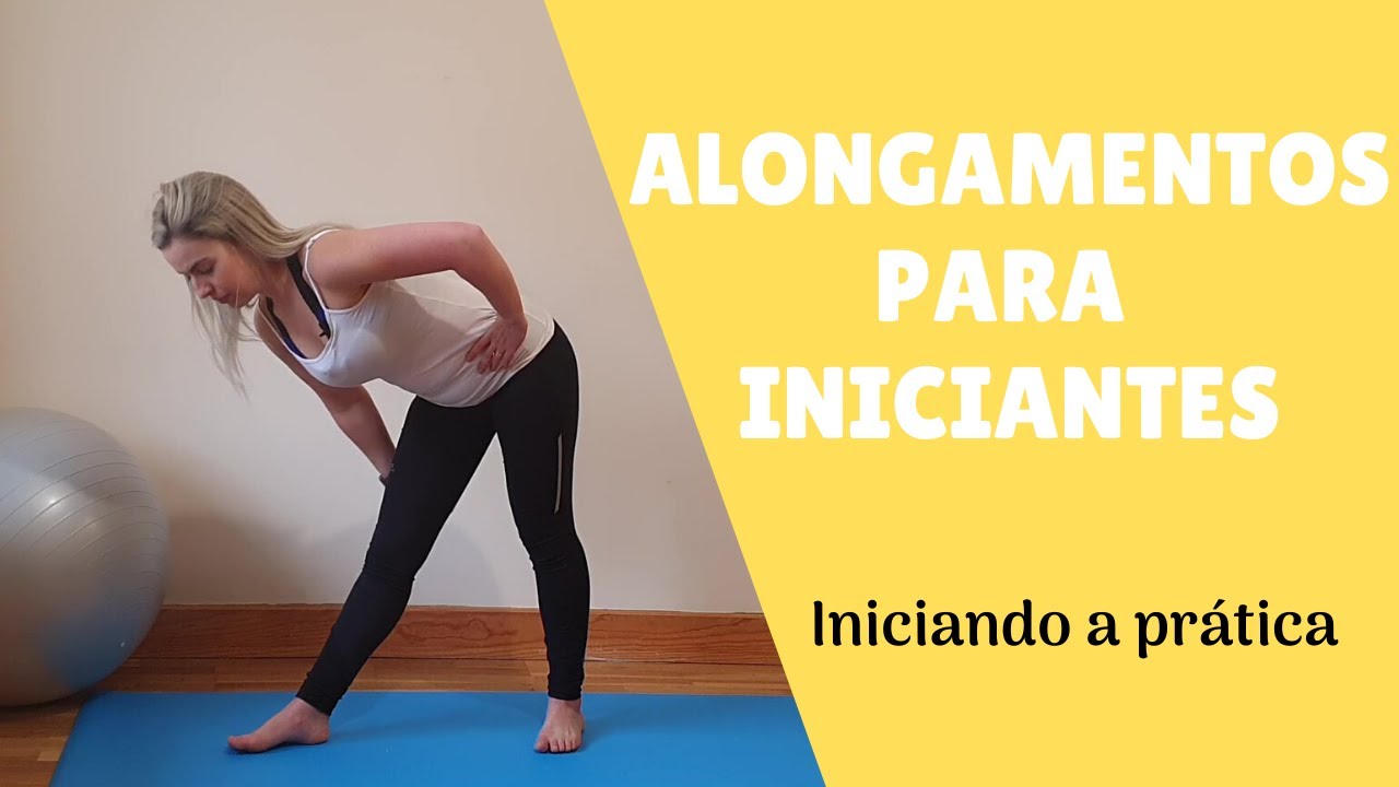 Alongamentos Básicos - Como Iniciar Uma Rotina de Alongamentos do Zero