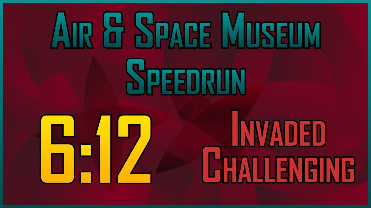 Air & Space Museum Speedrun - Invaded Challenging - Xbox 6m12