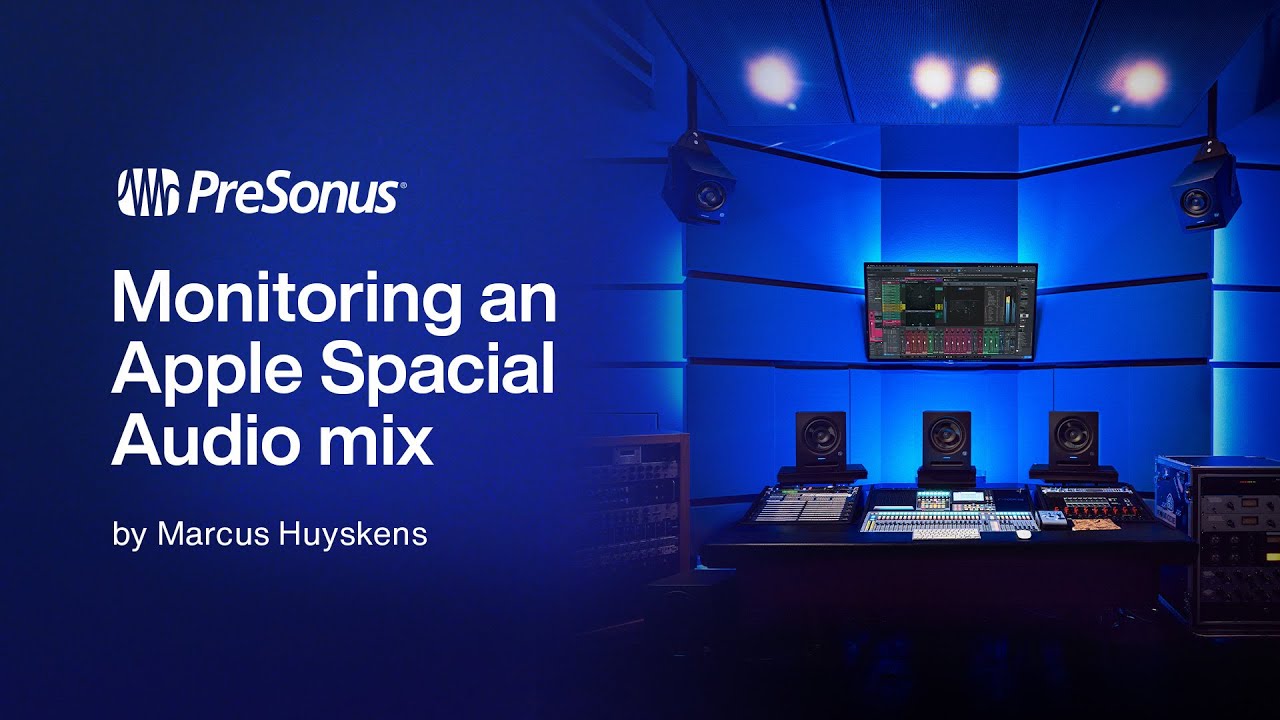 Part 12: Monitoring an Apple Spatial Audio Mix in Studio One Pro | PreSonus