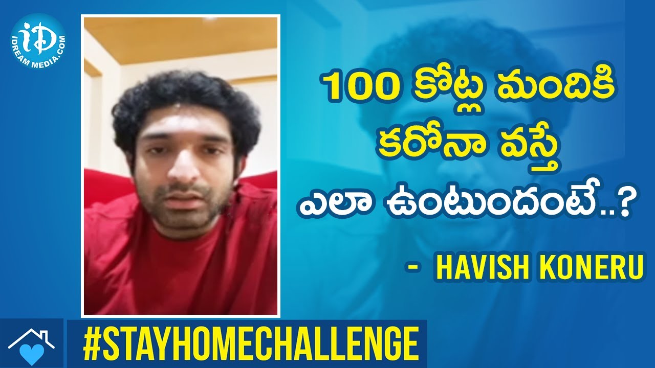 Tollywood Actor Havish Koneru Shared His Opinion & Analysis Over Spread Of COVID 19