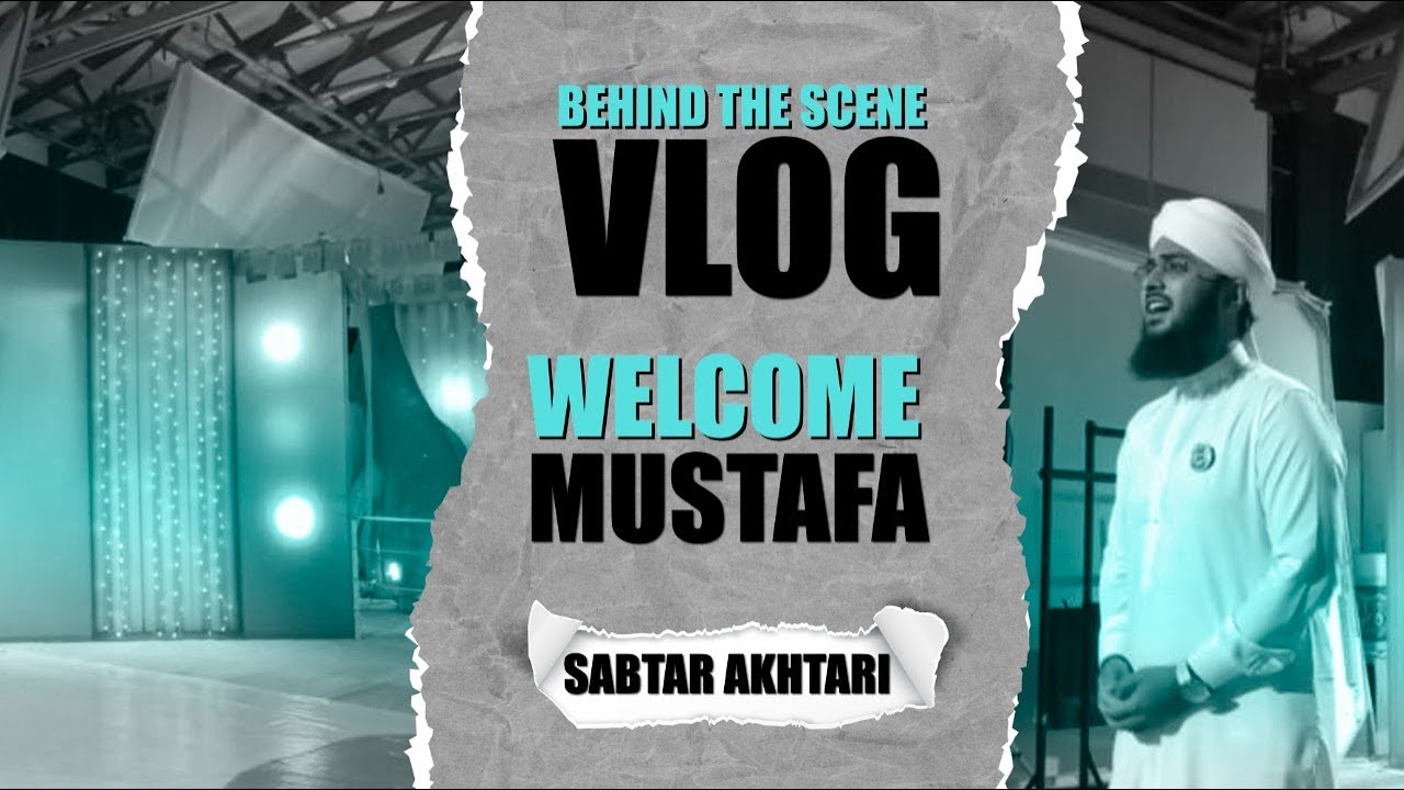 Behind The Scene Vlog || Wellcome O Mustafa Studio || Sabter Raza Qadri