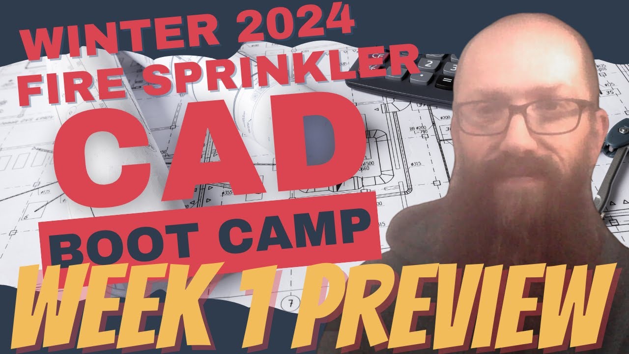 mCAD Winter 2024 Fire Sprinkler CAD Basics Boot Camp Week 1 Lecture and Q&A.