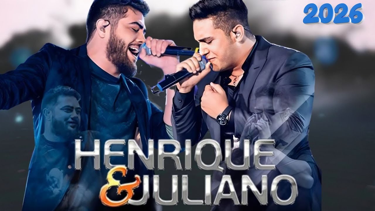 ✔️Henrique e Juliano 2026 Mais Tocadas -  Melhores Músicas Novas Top Sertanejo 2026