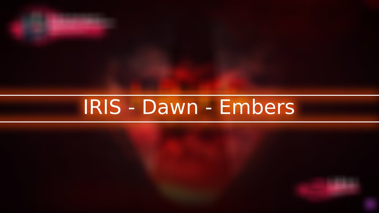 Iris - Dawn - Embers