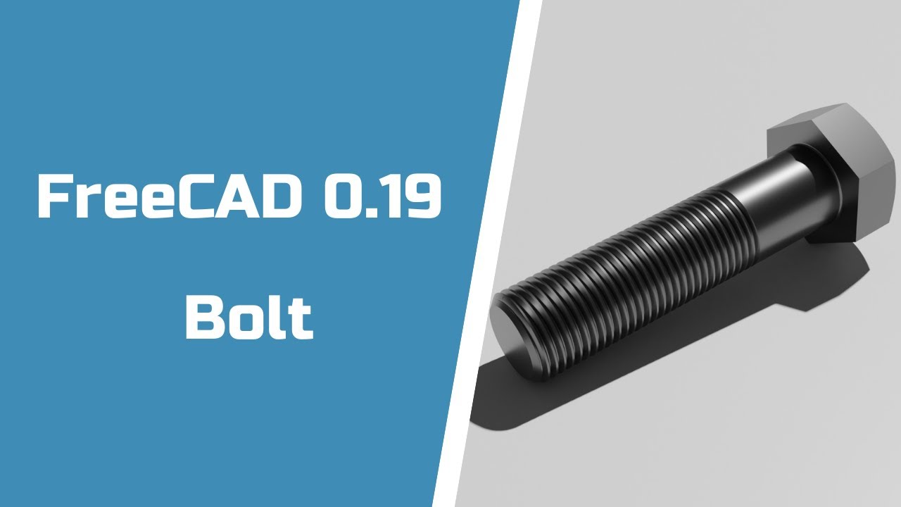 FreeCAD 0.19 - Bolt