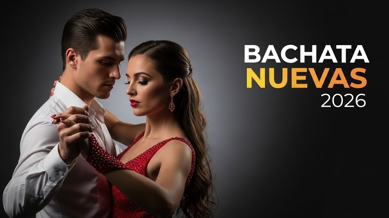 Bachata Nueva 2026 🔥 Bachata actual con un estilo refinado