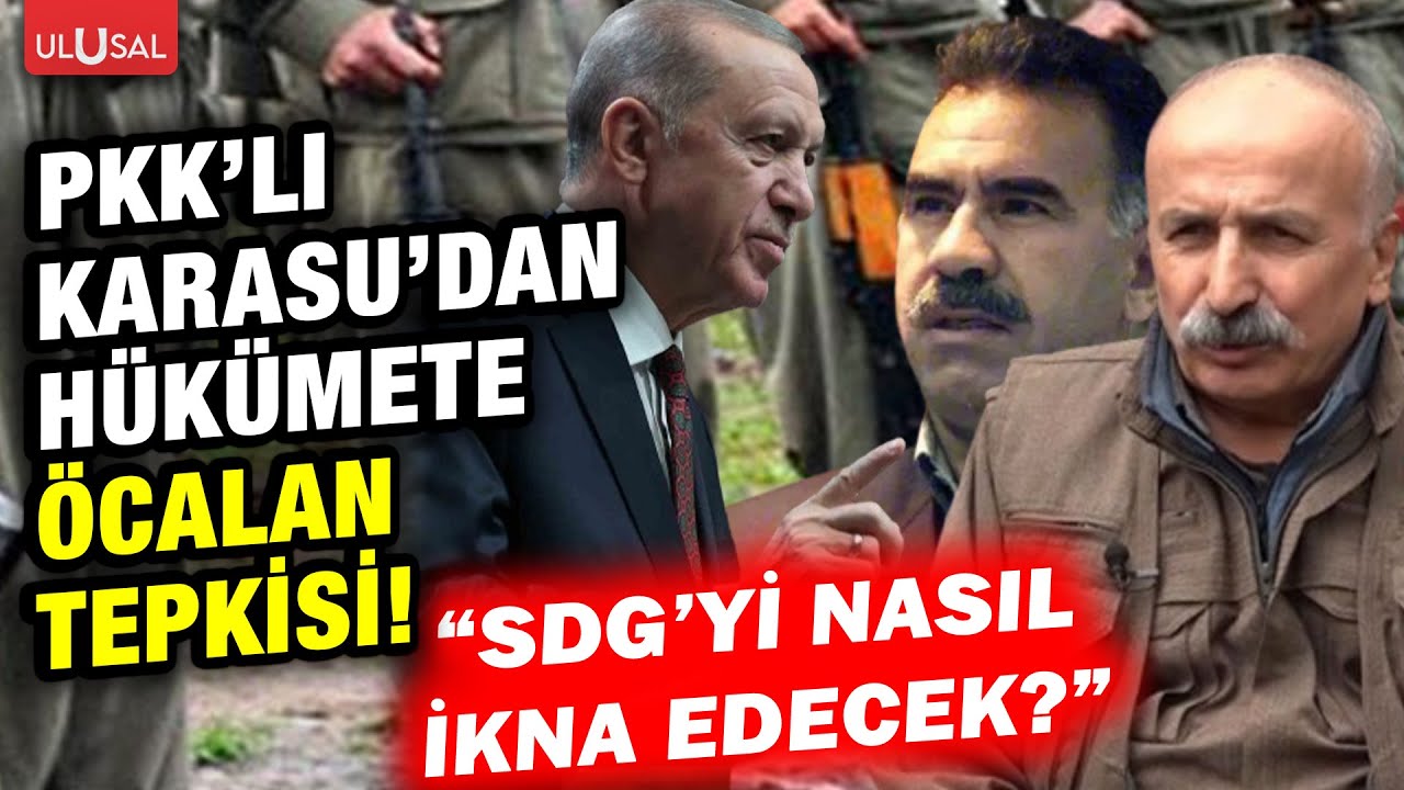 PKK'lı Mustafa Karasu'dan Erdoğan'a &Ouml;calan tepkisi! 
