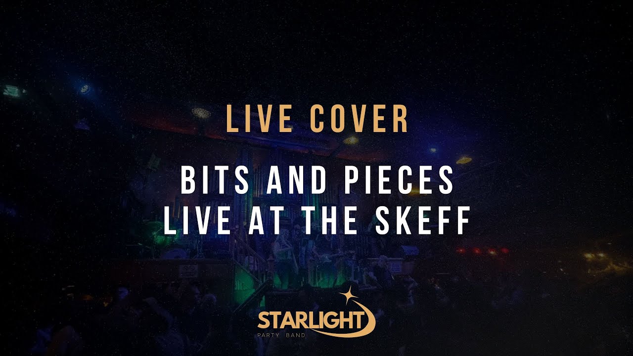 Bits and Pieces - STARLIGHT PARTY BAND
