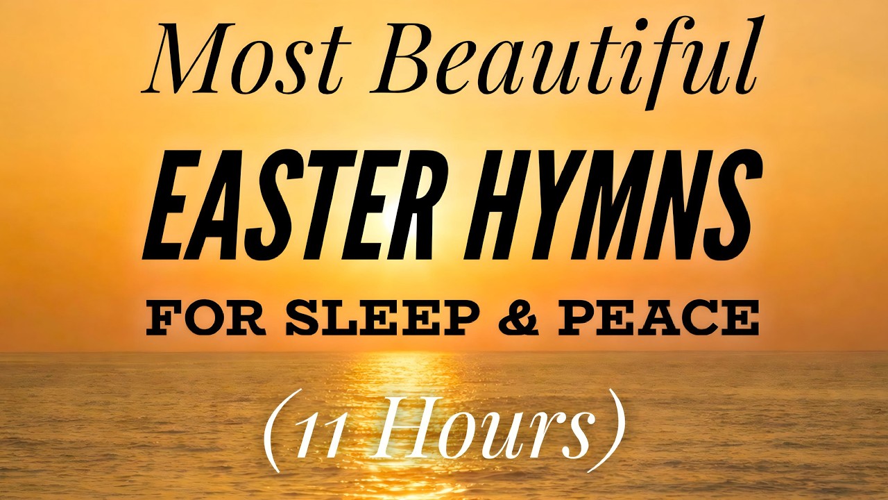 11 Hours of Relaxing Easter Hymns for Sleeping (Rosemary Siemens)