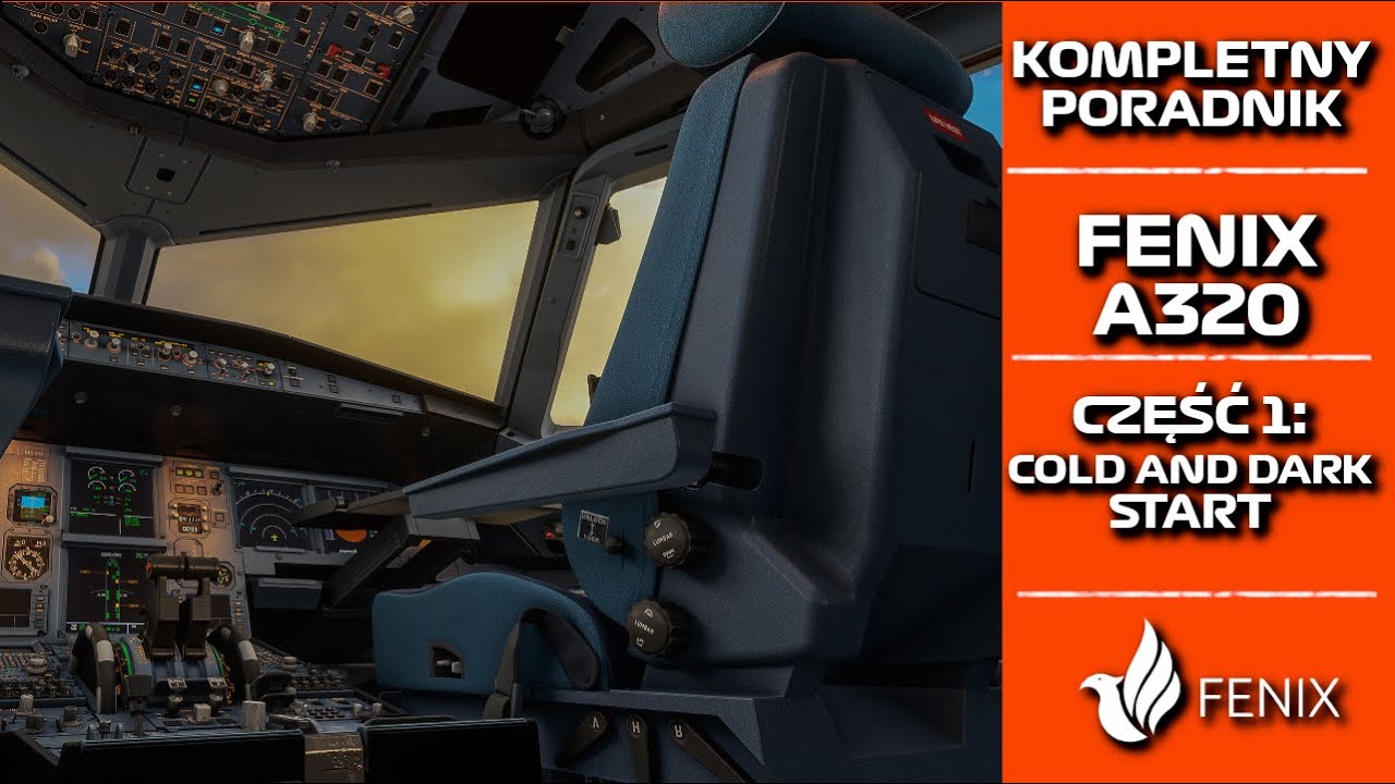 FENIX A320 | COLD AND DARK, KOŁOWANIE + START | PORADNIK | GUIDE | TUTORIAL | MFS2020 | PL