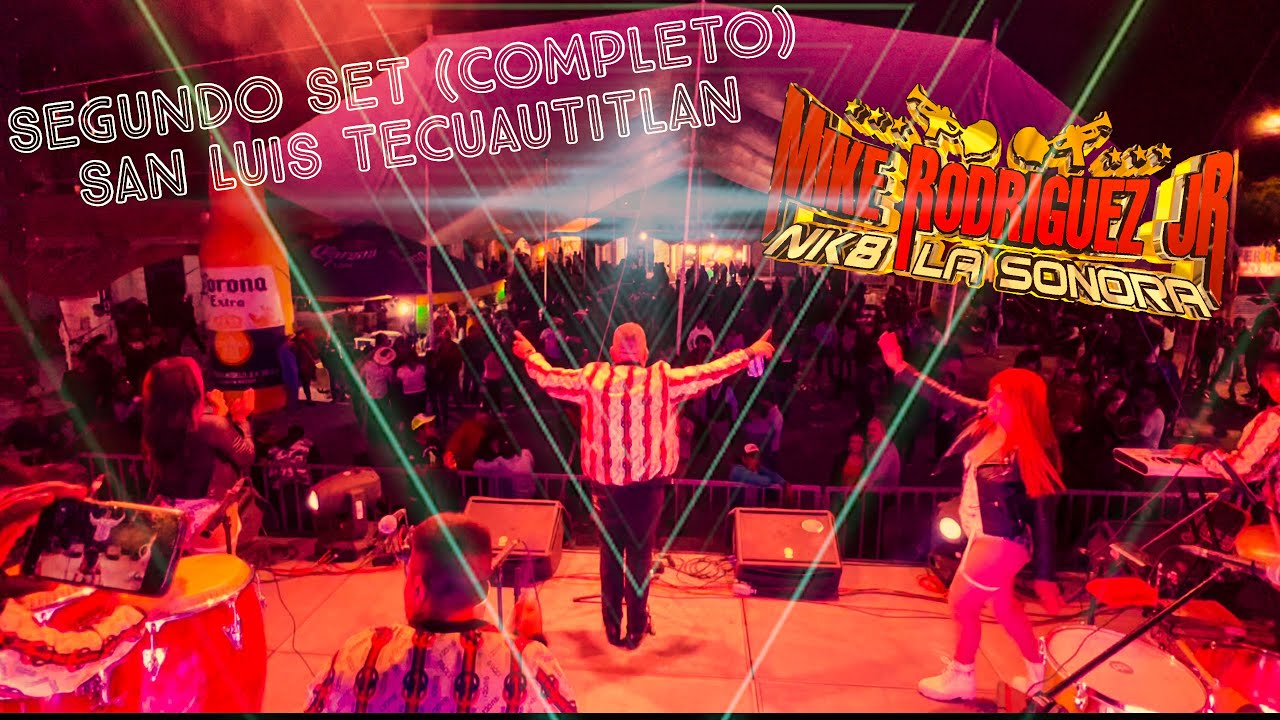Segundo Set (Completo y sin censura) San Luis Tecuautitlan  Mike Rodriguez jr Nk8 La Sonora