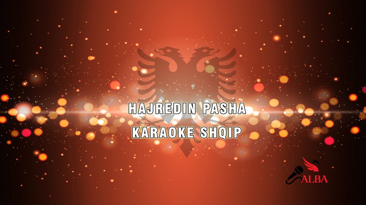 Karaoke Shqip - HAJREDIN PASHA