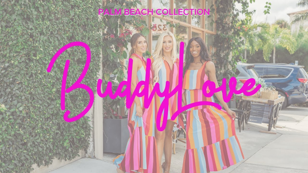 PALM BEACH COLLECTION | BUDDYLOVE