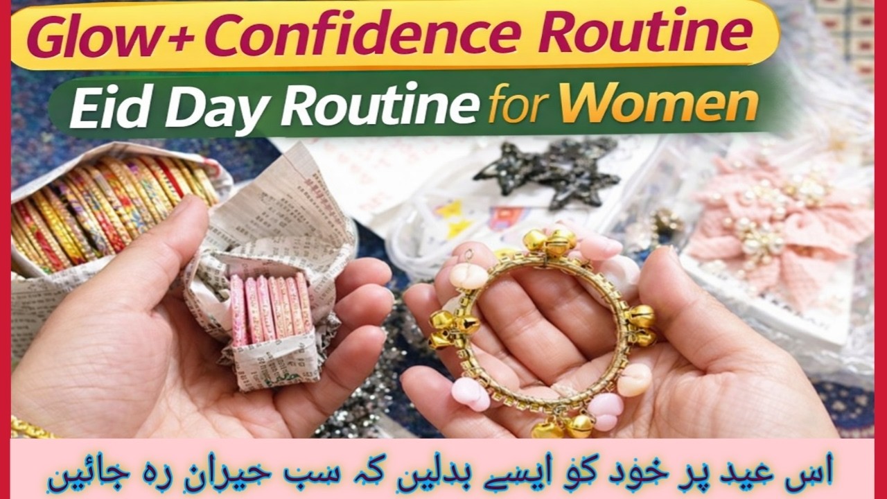 Eid Day Routine for Women | Self Care, Ready Ho Aur Attractive Kaise Lagein Iqra | Empowered Vlogs