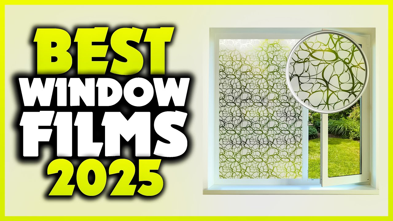 Top 7 Best Window Films You can Buy Right Now [2025]