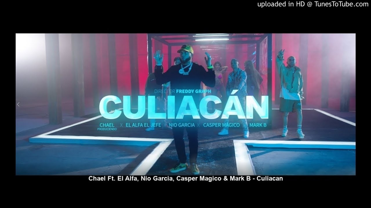 Chael Ft. El Alfa, Nio Garcia, Casper Magico & Mark B - Culiacan