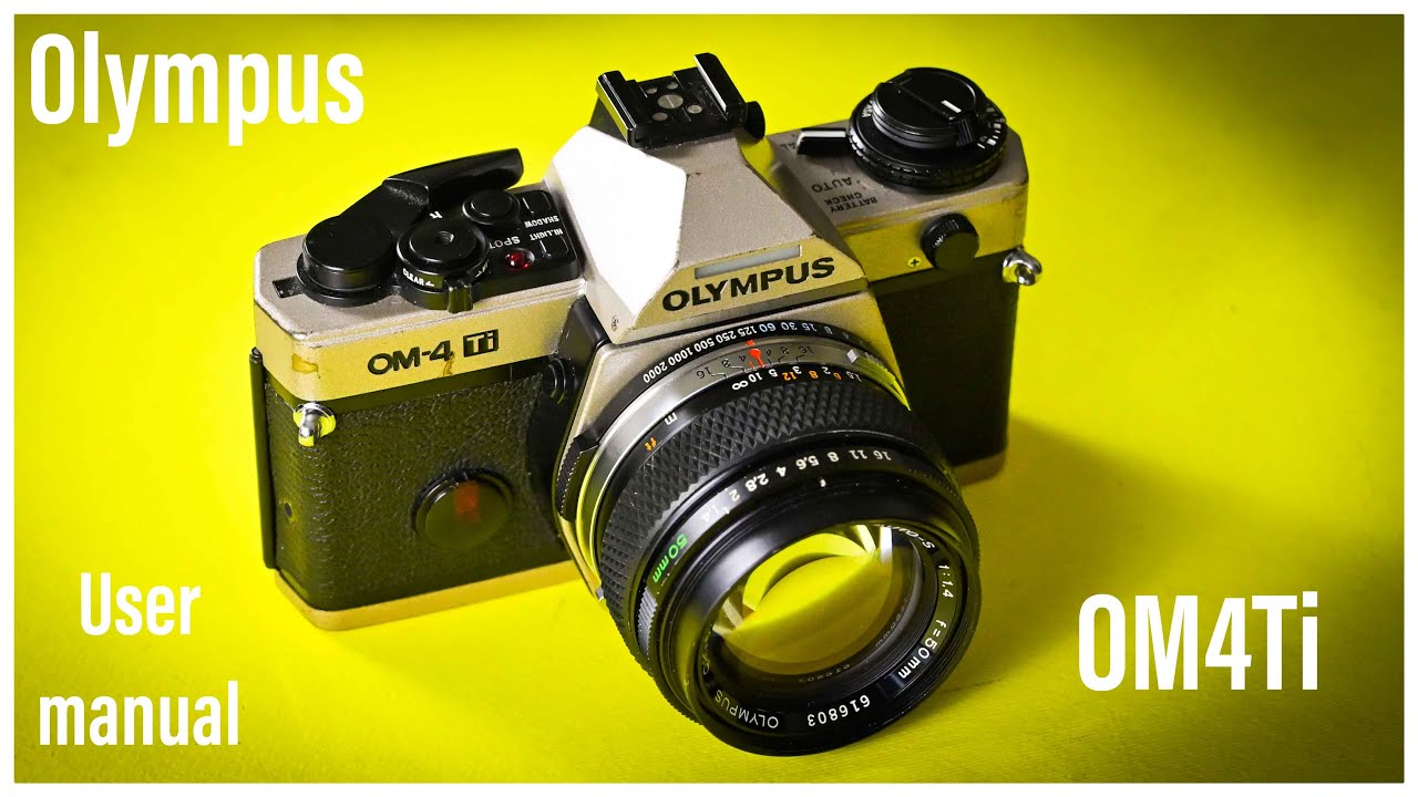 Olympus OM4 Ti The Best Camera Ever Made!  Review - User Manual