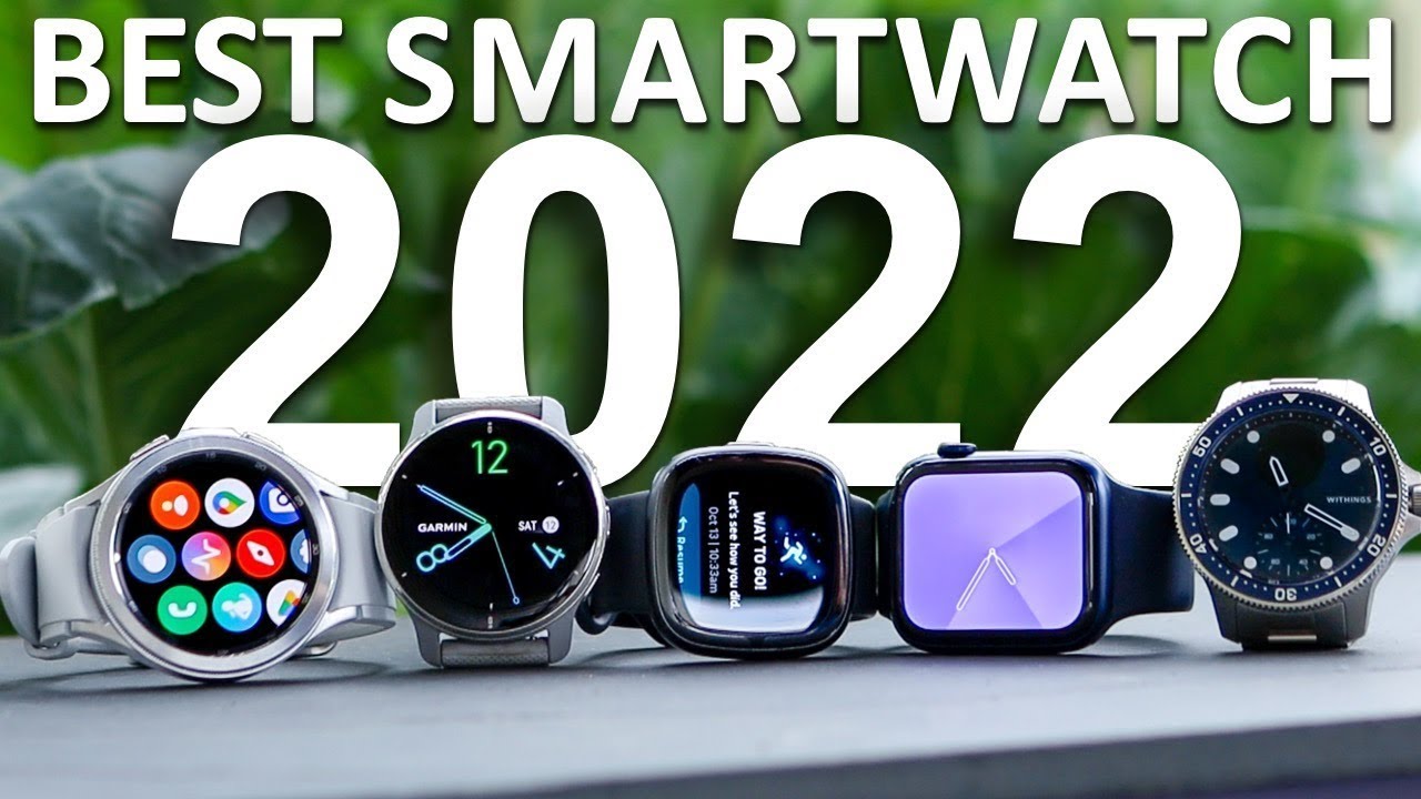 Best smartwatch 2022