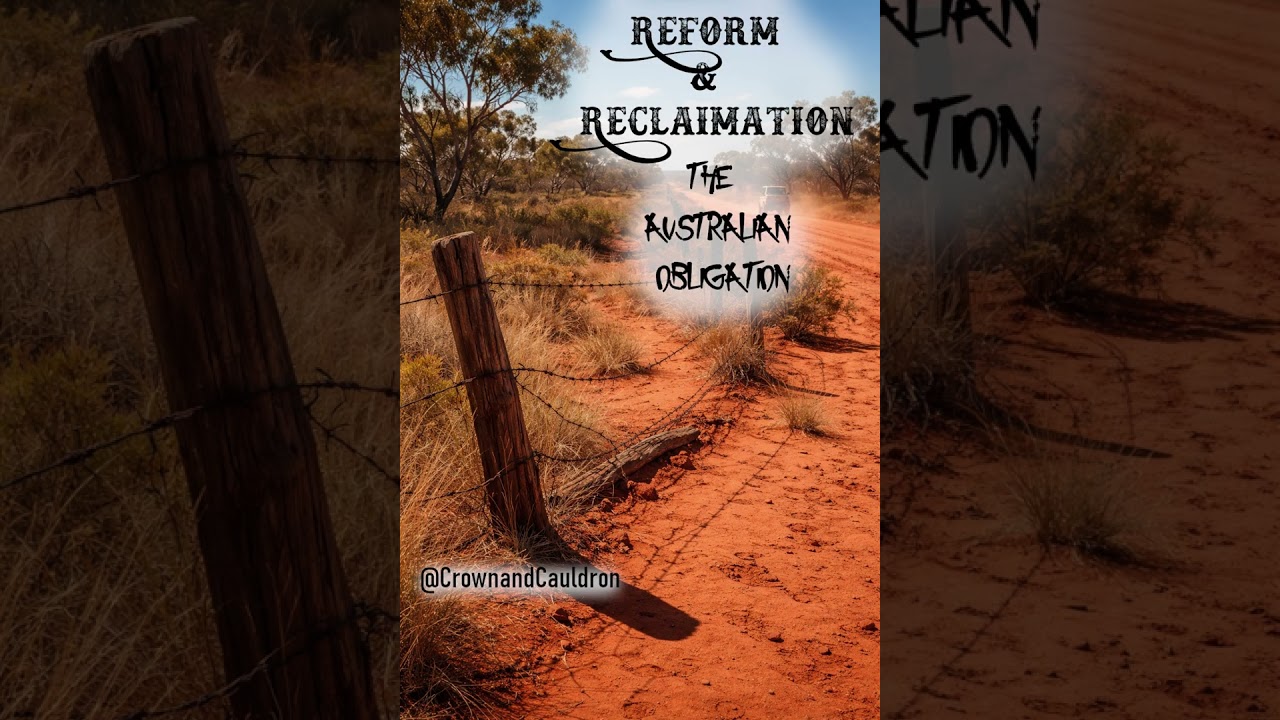 Reform & Reclamation: The Australian Obligation