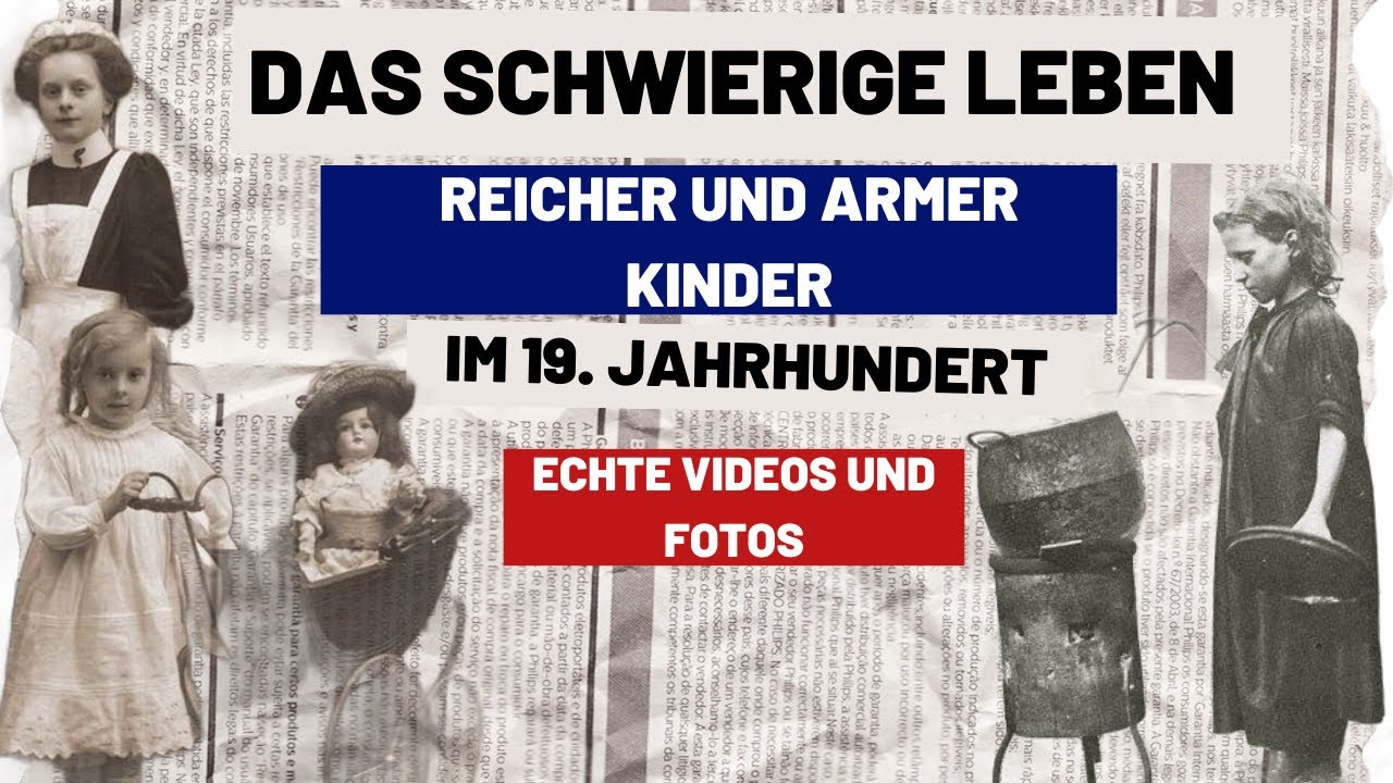 Das Schwierige Leben Reicher und Armer Kinder im 19. Jahrhundert (Viktorianisches Zeitalter)
