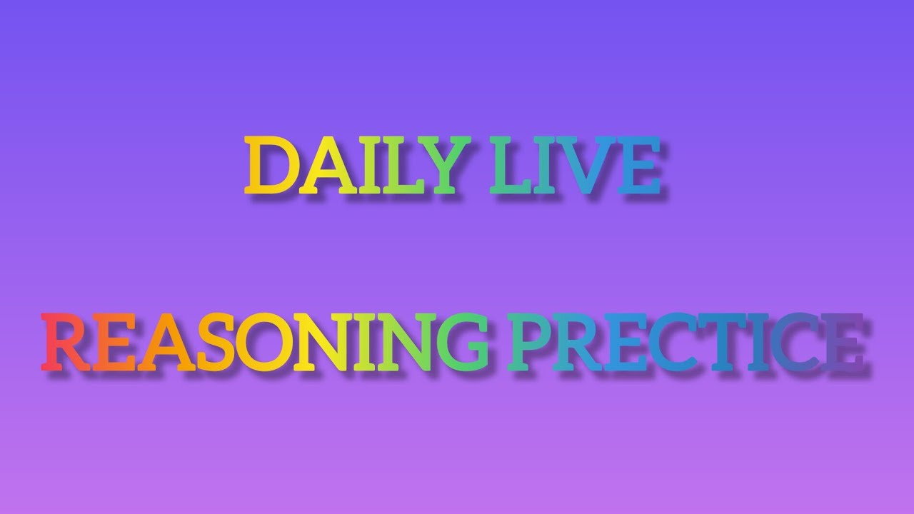 Daily live reasoning prectice