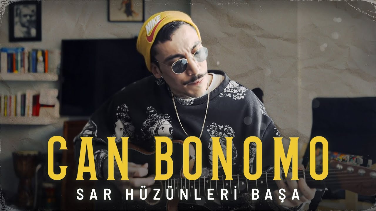 Can Bonomo - Sar Hüzünleri Başa