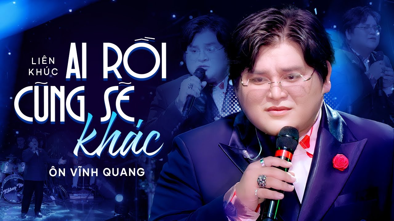 AI RỒI CŨNG SẼ KHÁC - ÔN VĨNH QUANG | Liên Khúc Nhạc Trẻ Tâm Trạng Buồn Thấu Tim