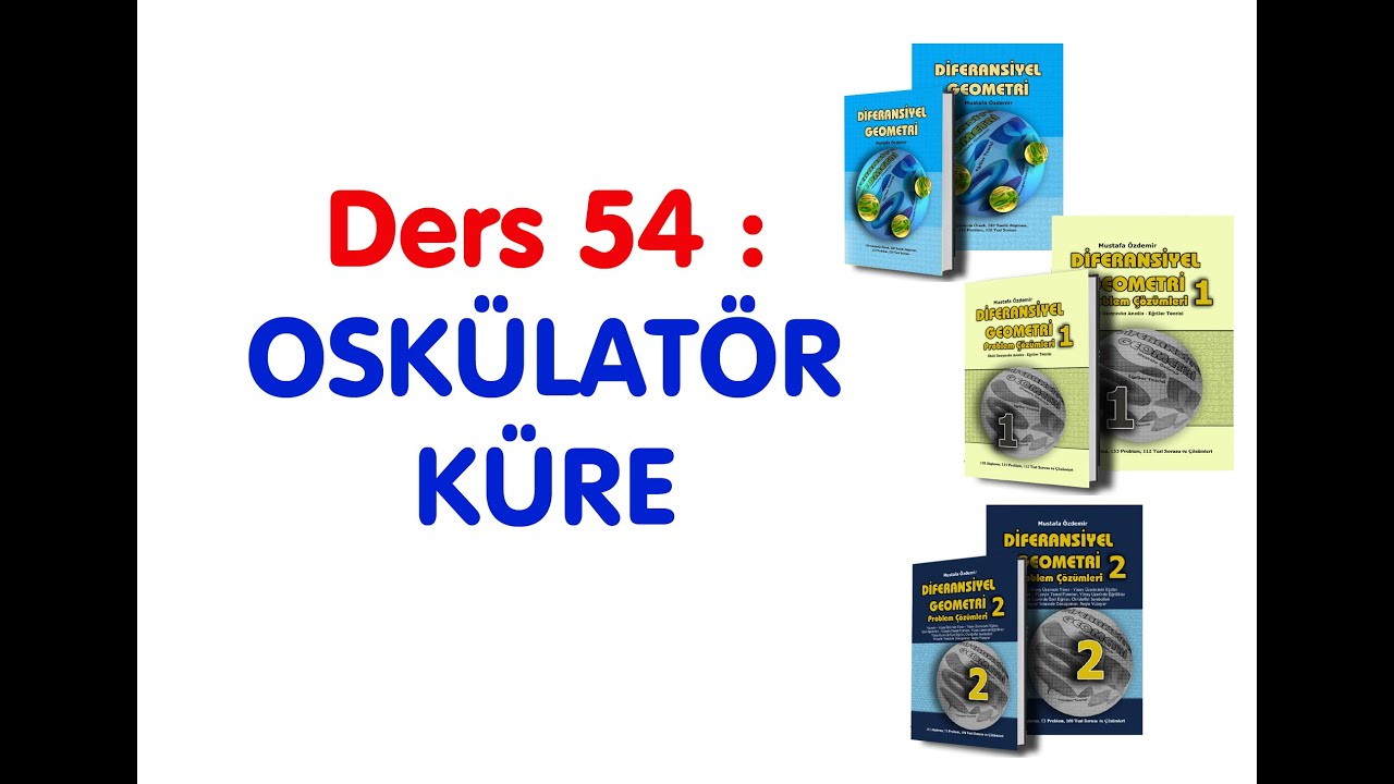 DERS 54 : OSKÜLATÖR KÜRE