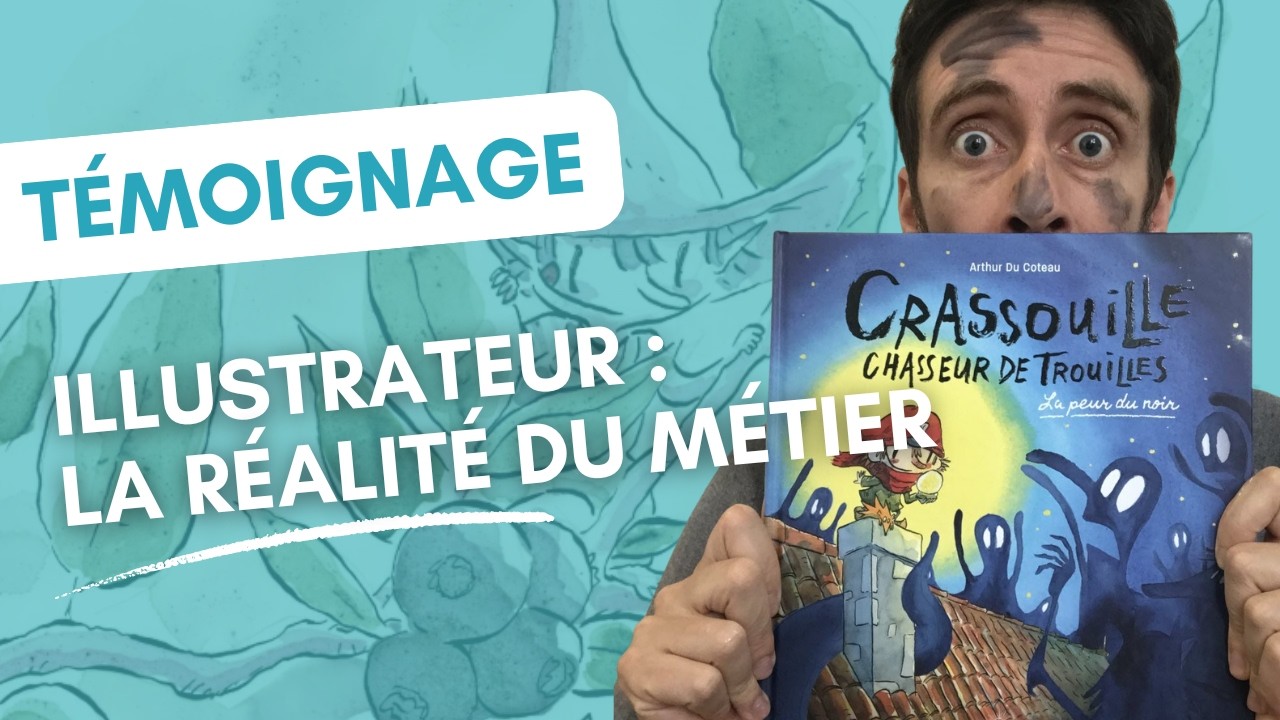 LA R&Eacute;ALIT&Eacute; DU M&Eacute;TIER D'ILLUSTRATEUR : Arthur du Coteau nous raconte