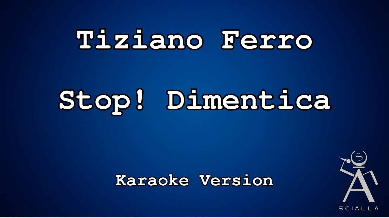 Tiziano Ferro - Stop! Dimentica (KARAOKE)