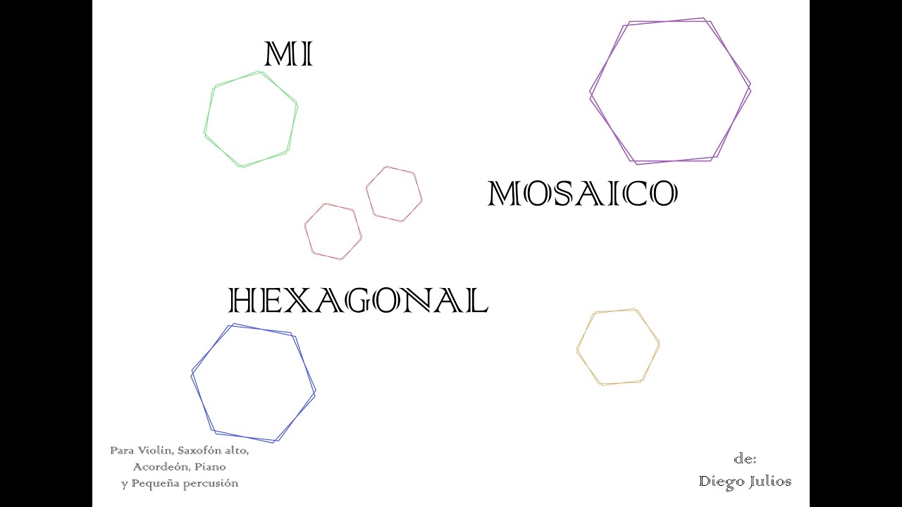MI MOSAICO HEXAGONAL (Videopartitura) - DIEGO JULIOS