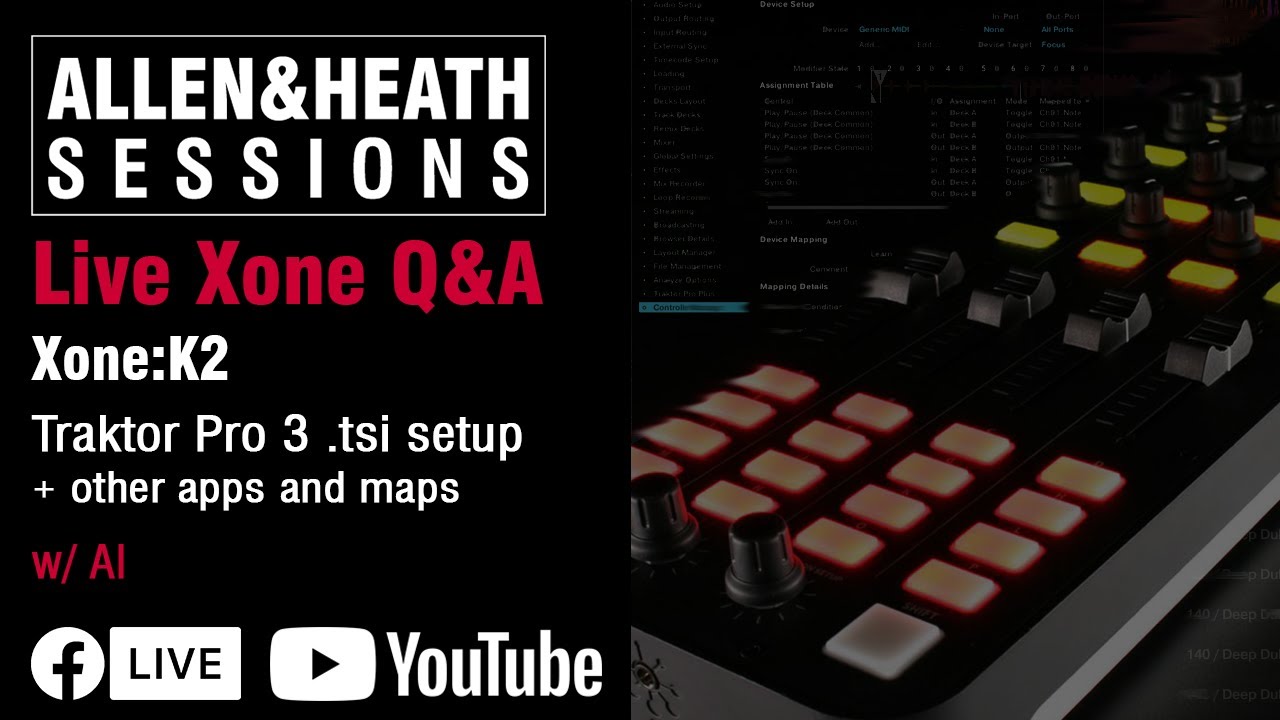 Xone:K2. Traktor Pro 3 .tsi setup and mapping Q&A